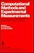 Computational Methods and Experimental Measurements