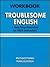 Troublesome English: A Teaching Grammer for ESOL Instructors (Workbook)