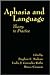 Aphasia and Language: Theory to Practice