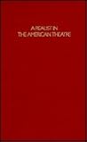 A Realist In The American Theatre: Selected Drama Criticism of William Dean Howells A Realist In The American Theatre: Selected Drama Criticism of William Dean Howells
