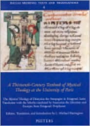 A Thirteenth-Century Textbook of Mystical Theology at the University of Paris (Dallas Medieval Texts and Translations)