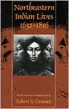 Northeastern Indian Lives, 1632-1816 (Native Americans of the Northeast)