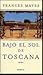 Bajo el sol de Toscana