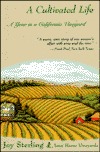 A Cultivated Life: A Year in a California Vineyard (Paperback)