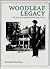 Woodleaf Legacy: The Story of a California Gold Rush Town