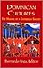 Dominican Cultures: The Making of a Caribbean Society