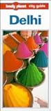 Delhi (Lonely Planet City Guide) Delhi (Lonely Planet City Guide)