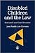 Disabled Children and the Law by Janet Read Luke Clements