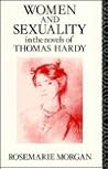 Women and Sexuality in the Novels of Thomas Hardy