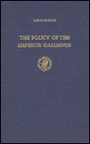 The Policy of the Emperor Gallienus (Studies of the Dutch Archaeological and Historical Society)