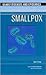 Smallpox (Deadly Diseases and Epidemics)