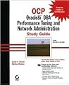 OCP: ORacle8i DBA Performance Tuning and Network Administration Study Guide (With CD-ROM)