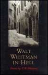 Walt Whitman in Hell: Poems (Southern Messenger Poets)
