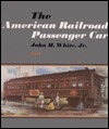 The American Railroad Passenger Car - Part2 (Johns Hopkins Studies in the History of Technology)