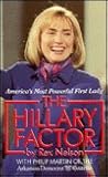 The Hillary Factor: The Story of America's First Lady The Hillary Factor: The Story of America's First Lady