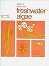 How to Know the Freshwater Algae