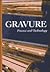 Gravure: Process and Technology