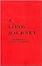 A Long Journey: The Autobio...