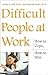 Difficult People at Work