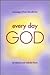 Every Day God by David Hose