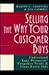 Selling the Way Your Customer Buys: Understand Your Prospects Unspoken Needs and Close Every Sale