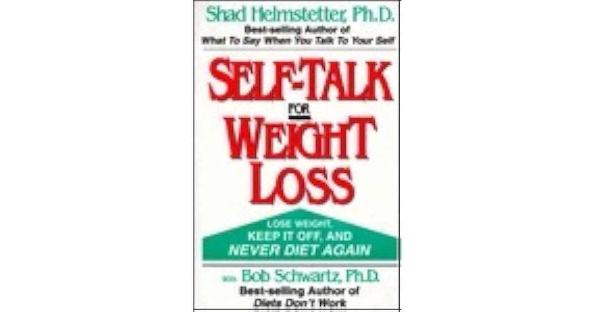 Self-Talk for Weight Loss by Shad Helmstetter