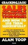 Crackingjack!: Sales Promotion Techniques : And How to Use Them Successfully