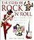 The Story of Rock `N' Roll:...