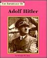 Adolf Hitler (Importance of) Adolf Hitler (Importance of)