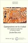 Campesinos En La Ciudad/ Peasants in the City: Bases Agrarias De La Polis Griega Y La Infanteria Hoplita / Agrarian Bases of the Greek Police and the ... / Political Reason) (Spanish Edition) Campesinos En La Ciudad/ Peasants in the City: Bases Agrarias De La Polis Griega Y La Infanteria Hoplita / Agrarian Bases of the Greek Police and the ... / Political Reason) (Spanish Edition)
