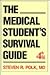 Medical Student's Survival Guide by Steven R. Polk