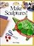 Make Sculptures