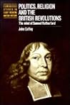 Politics, Religion and the British Revolutions: The Mind of Samuel Rutherford (Cambridge Studies in Early Modern British History) Politics, Religion and the British Revolutions: The Mind of Samuel Rutherford (Cambridge Studies in Early Modern British History)