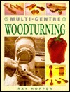 Multi-Centre Woodturning (Paperback)