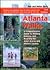 Atlanta Walks: A Comprehensive Guide to Walking, Running, and Bicycling the Area's Historic and Scenic Locales