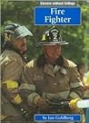 Fire Fighter (Careers Without College) Fire Fighter (Careers Without College)