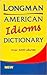 Longman American Idioms Dictionary by Longman