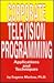 Corporate Television Programming: Techniques and Applications (Video Bookshelf)