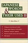 Japanese Words & Their Uses 2 Japanese Words & Their Uses 2
