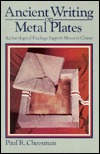 Ancient Writing on Metal Plates: Archaeological Findings Support Mormon Claims (Hardcover)