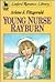 Young Nurse Rayburn by Arlene J. Fitzgerald
