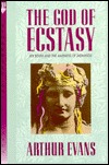 The God of Ecstasy: Sex Roles and the Madness of Dionysus (Paperback)
