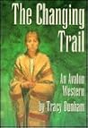 The Changing Trail - An Avalon Western