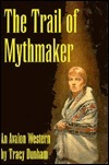 The Trail Of Mythmaker