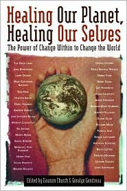 Healing Our Planet, Healing Our Selves: The Power of change Within to Change the World (Hardcover)
