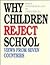 Why Children Reject School:...