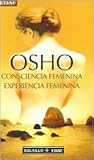 Consciencia Femenina, Experiencia Femenina