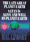 The Greatest Works of Hal Lindsey: The Late Great Planet Earth/Satan Is Alive and Well on Planet Earth (Hardcover)