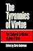 The Tyrannies of Virtue: Th...