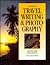 Guide to Travel Writing and Photography by Ann  Purcell